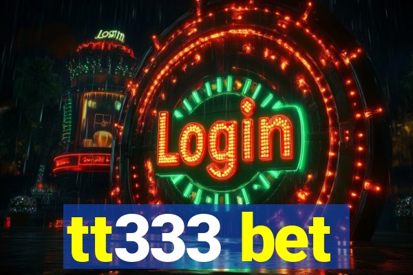 tt333 bet